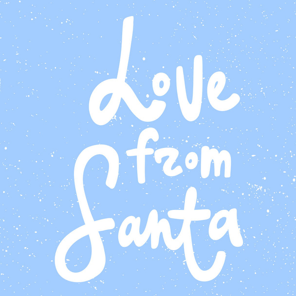 Love from Santa. Merry Christmas and Happy New Year. Season Winter Vector hand drawn illustration sticker with cartoon lettering.  - Vektör, Görsel