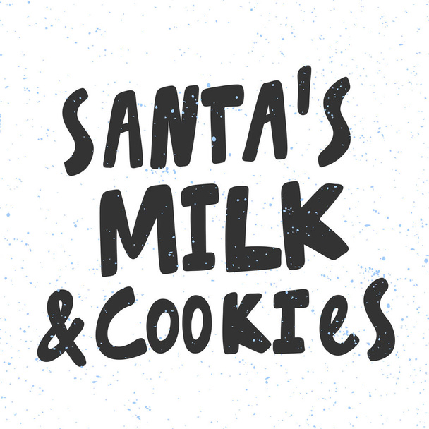 Santa milk and cookies. Merry Christmas and Happy New Year. Season Winter Vector hand drawn illustration sticker with cartoon lettering.  - Vetor, Imagem