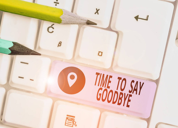 Слово писать текст Время сказать до свидания. Бизнес-концепция "Прощай, пока мы не встретимся"
. - Фото, изображение