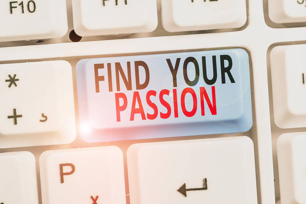 Word writing text Find Your Passion. Business concept for Seek Dreams Find best job or activity do what you love. - Photo, Image
