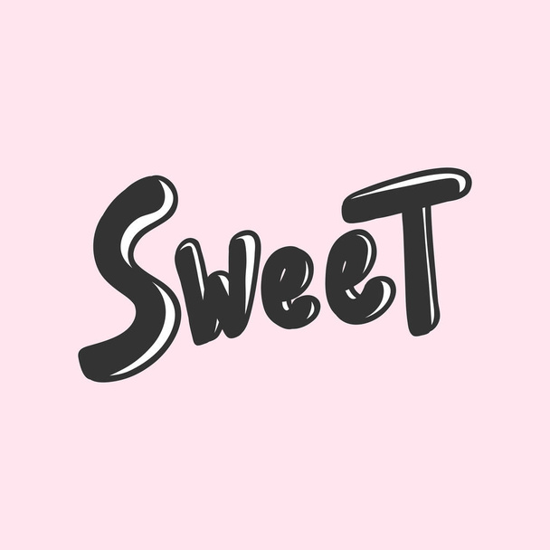 Sweet. Sticker for social media content. Vector hand drawn illustration design.  - Vektor, Bild