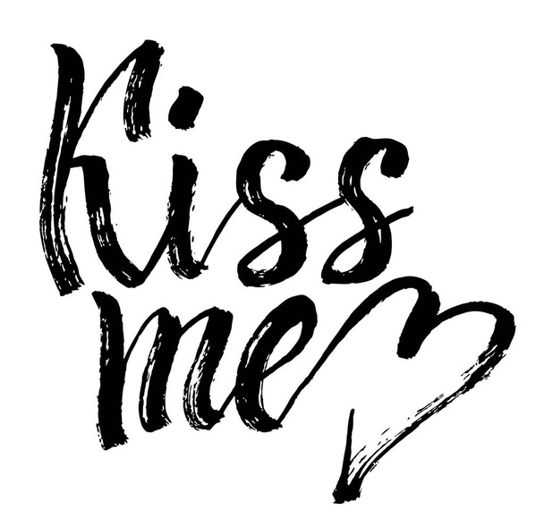 Kiss me. Brush lettering. Handwritten modern calligraphy quote. Wedding day and Happy Valentine s day. vector - Vektori, kuva