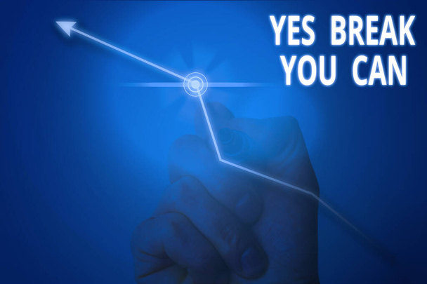 Conceptual hand writing showing Yes break You Can. Business photo showcasing Positivity Encouragement Persuade Dare Confidence Uphold. - Photo, Image