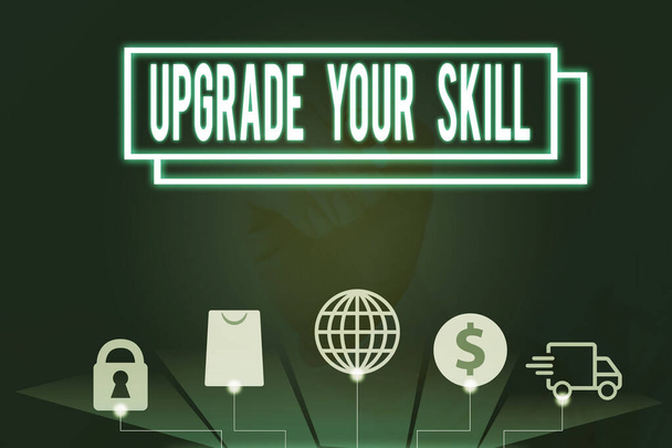 Conceptual hand writing showing Upgrade Your Skill. Business photo text Expand Scope of Knowledge Optimize Skills Craft. - Photo, Image