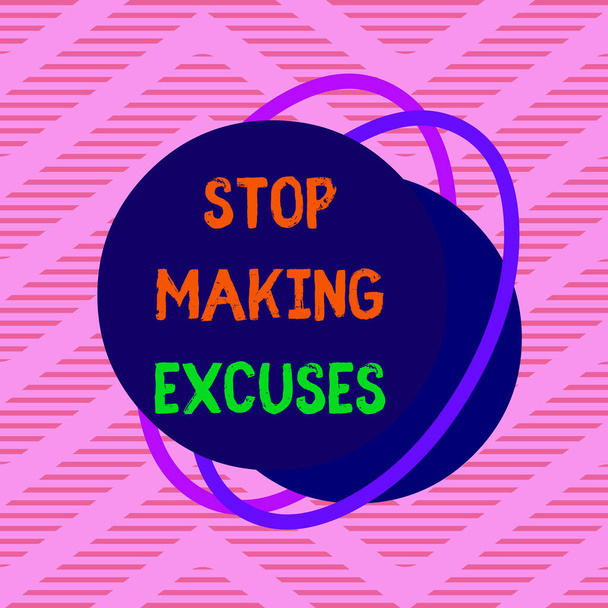 Handwriting text Stop Making Excuses. Concept meaning Cease Justifying your Inaction Break the Habit Asymmetrical uneven shaped format pattern object outline multicolour design. - Fotoğraf, Görsel