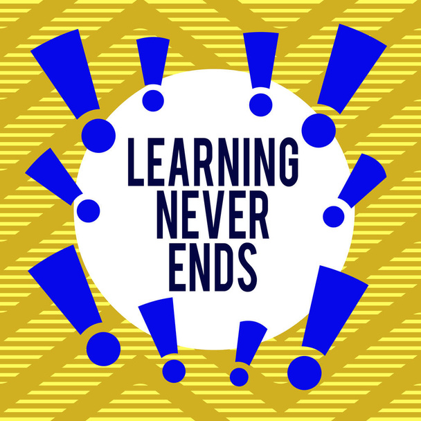 Käsitteellinen käsin kirjoittaminen osoittaa Learning Never Ends. Business valokuva esittelee Life Long Educational and Wellness Mahdollisuudet Epäsymmetrinen epätasainen muotoinen kuvio esine monivärinen muotoilu
. - Valokuva, kuva