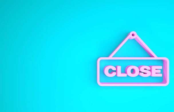 Pink Hanging sign with text Close icon isolated on blue background. Business theme for cafe or restaurant. Minimalism concept. 3d illustration 3D render - Photo, Image