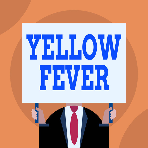Word writing text Yellow Fever. Business concept for tropical virus disease affecting the liver and kidneys Just man chest dressed dark suit tie no face holding blank big rectangle. - Photo, Image