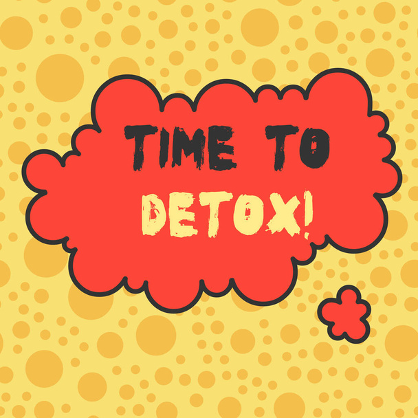 Conceptual hand writing showing Time To Detox. Business photo showcasing when you purify your body of toxins or stop consuming drug Asymmetrical uneven shaped pattern object multicolour design. - Photo, Image