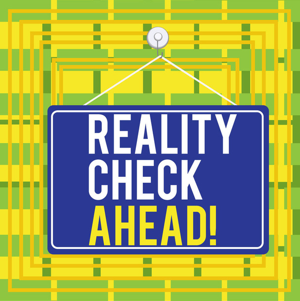Text sign showing Reality Check Ahead. Conceptual photo makes them recognize truth about situations or difficulties Colored memo reminder empty board blank space attach background rectangle. - Photo, Image