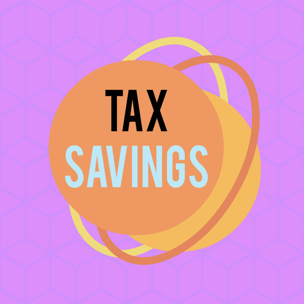 Conceptual hand writing showing Tax Savings. Business photo text only a portion of income is taxable Pay a reduced amount of tax Asymmetrical format pattern object outline multicolor design. - Photo, Image