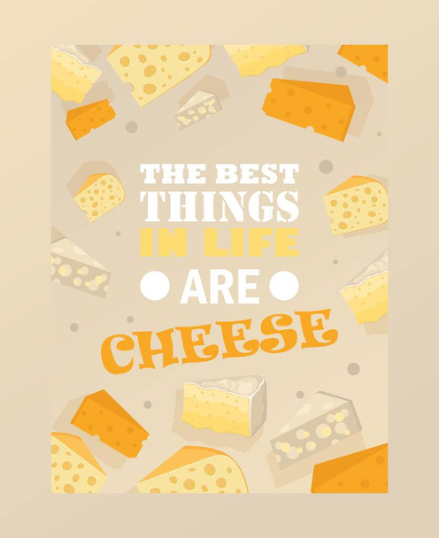 Αφίσα τυριού, διανυσματική απεικόνιση. Τυπογραφία κείμενο καλύτερα πράγματα στη ζωή είναι το τυρί. Κομμάτια από διαφορετικά είδη τυριού. Διαφημιστικό φυλλάδιο καταστήματος τροφίμων, κατάστημα λιχουδιών - Διάνυσμα, εικόνα