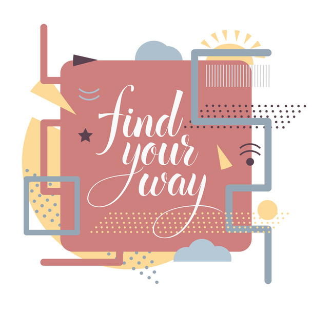 Find your way text Motivational Quotes for Positive thinking flat vector illustration - Vektör, Görsel