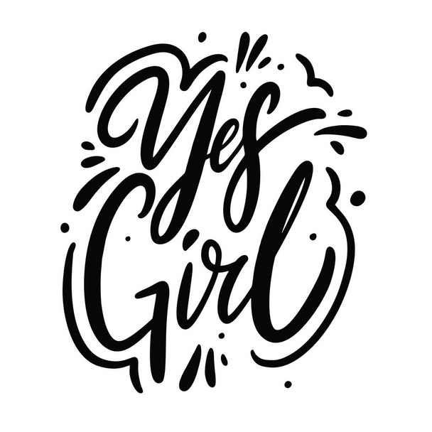 Yes Girl calligraphy phrase. Black ink. Hand drawn vector lettering. - Vector, Image