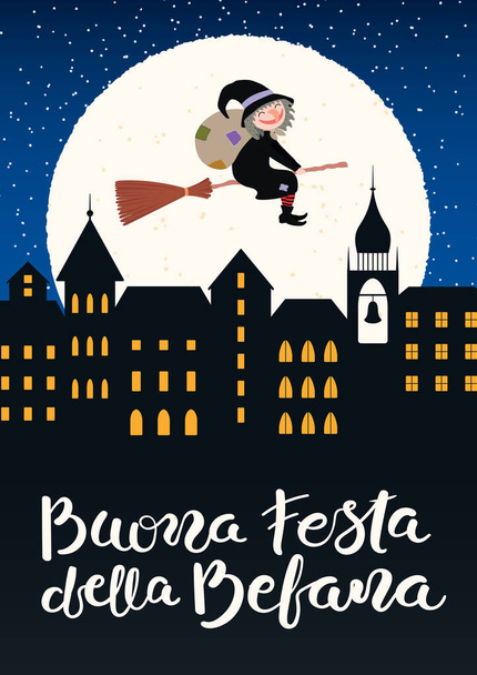 Hand drawn vector illustration with witch Befana flying on broomstick over city, Italian text Buona Festa della Befana, Happy Epiphany.  Concept for holiday card, poster, banner. - Vector, Image