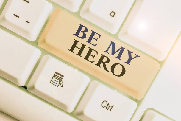 Текст почерка Be My Hero. Понятие, означающее, что кто-то просит его приложить усилия к героическим действиям
. - Фото, изображение