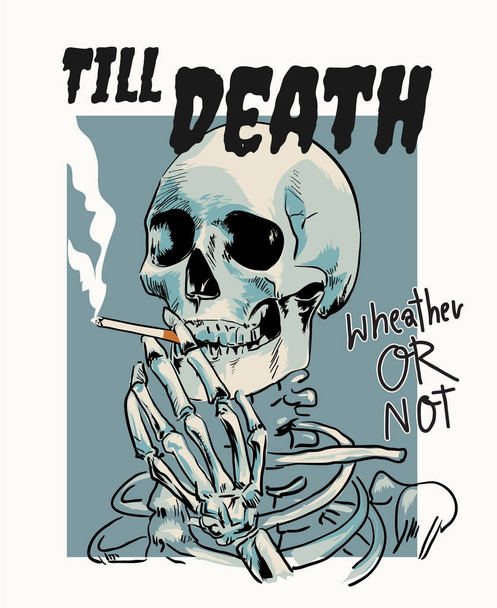 death slogan with skeleton smoking illustrious - Vector, Image
