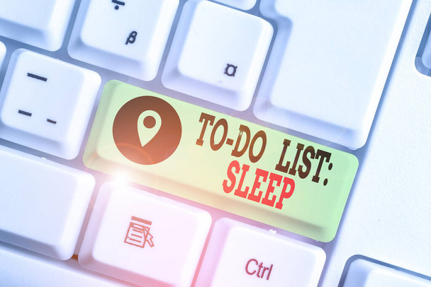 Käsitteellinen käsin kirjoittaminen osoittaa To Do List Sleep. Business valokuva teksti Tekemistä Ensisijainen tavoite on levätä
. - Valokuva, kuva