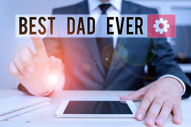 Word writing text Best Dad Ever. Business concept for Appreciation for your father love feelings compliment Male human wear formal clothes present presentation use hi tech smartphone. - Photo, Image