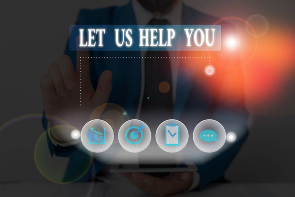Escritura manual conceptual que muestra Let Us Help You. Foto de negocios mostrando Ofrecer un servicio a alguien para ayudarlo en su necesidad
. - Foto, imagen