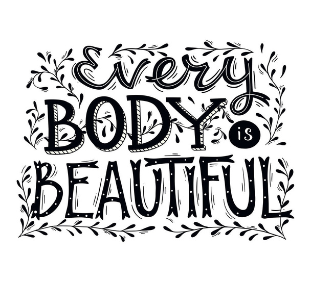 Everybody is Beautiful Hand Drawn Motivational Quote.  - ベクター画像