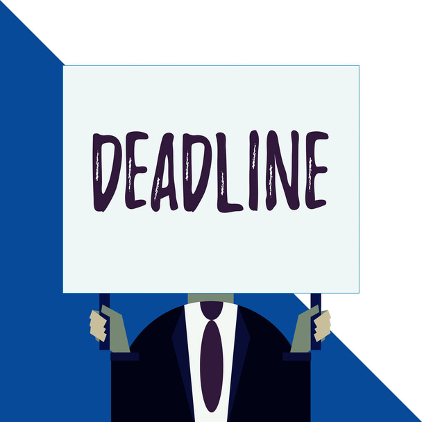 Conceptual hand writing showing Deadline. Business photo showcasing Period of time by which something must be finished or accomplished Man chest dressed dark suit tie face holding big rectangle. - Photo, Image