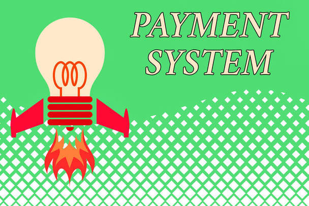 Handwriting text Payment System. Concept meaning Compensation Scheme Method used in paying goods and services Top view launching bulb rocket fire base. Starting new project. Fuel idea. - Photo, Image