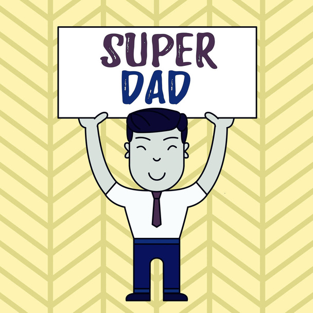 Text sign showing Super Dad. Conceptual photo Children idol and super hero an inspiration to look upon to Smiling Man Standing Holding Big Empty Placard Overhead with Both Hands. - Photo, Image