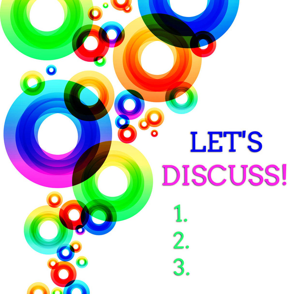 Word writing text Let S Discuss. Business concept for asking someone to talk about something with demonstrating or showing Vibrant Multicolored Circles Disks of Different Sizes Overlapping Isolated. - Photo, Image