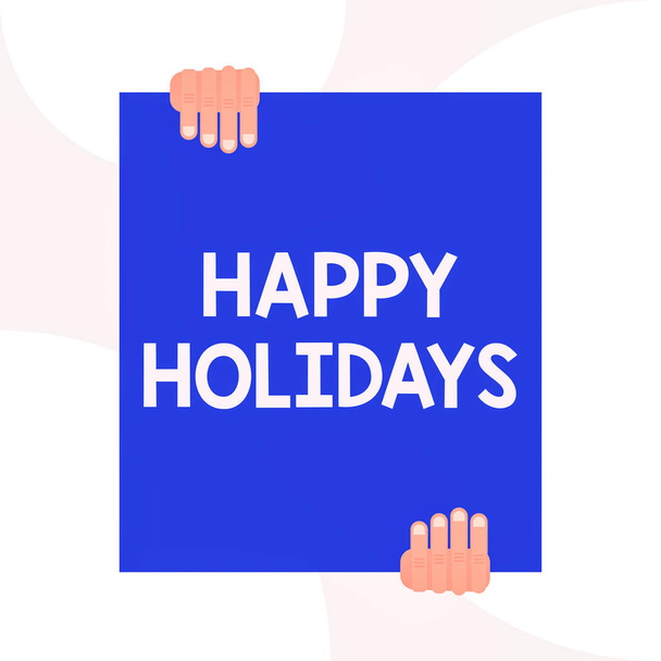 Handwriting text writing Happy Holidays. Concept meaning Made a short journey by a group of showing for pleasure Two hands holding big blank rectangle up down Geometrical background design. - Photo, Image