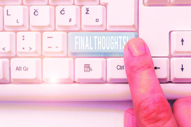 Writing note showing Final Thoughts. Business photo showcasing should be last few sentences within your conclusions White pc keyboard with note paper above the white background. - Photo, Image