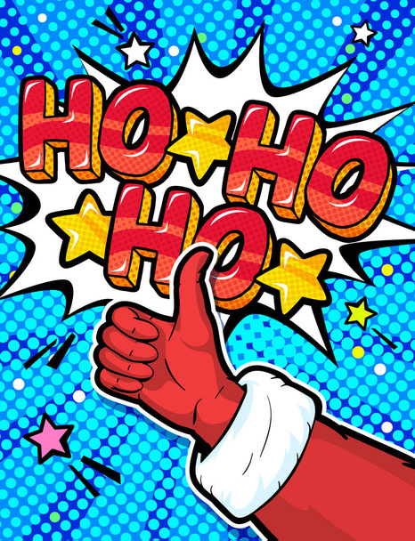 Santa Claus hand in red suit and mitten showing thumb up in pop art style. Sign like and Ho Ho Ho message in pop art style on blue background. Vector illustration. - ベクター画像