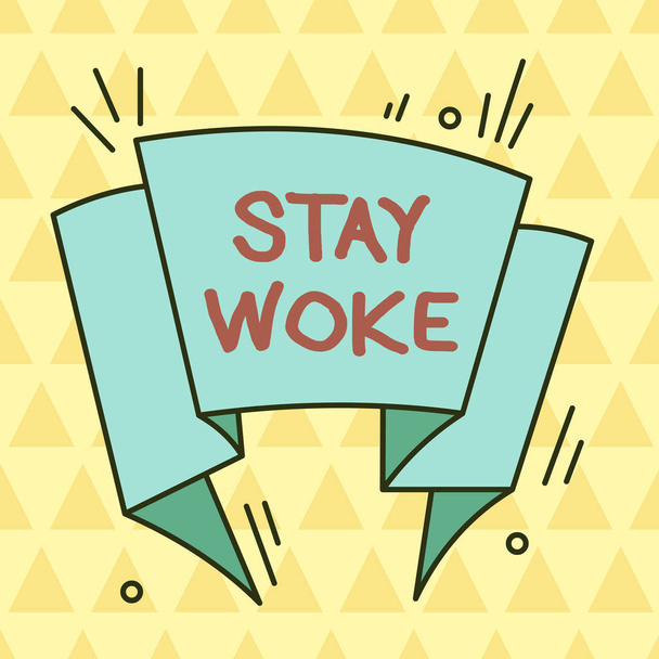 Writing note showing Stay Woke. Business photo showcasing being aware of your surroundings and things going on Keep informed Asymmetrical uneven shaped pattern object multicolour design. - Photo, Image
