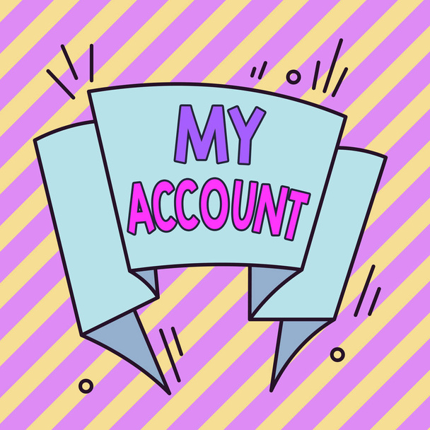 Conceptual hand writing showing My Account. Business photo text If something is said to be on someone s is or something s is account Asymmetrical uneven shaped pattern object multicolour design. - Photo, Image