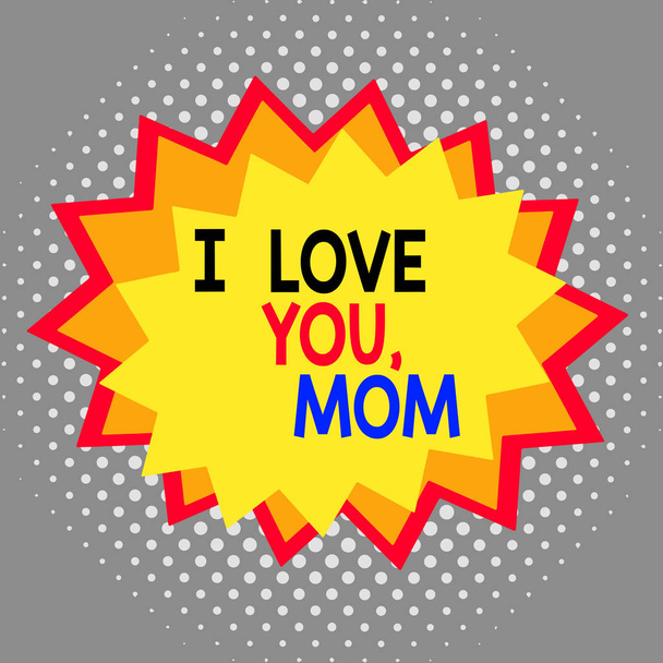 テキストを書く私はあなたのお母さんが大好きです。メッセージを愛するためのビジネスコンセプト感情的な感情愛情暖かい宣言非対称不均一な形状のパターンオブジェクトアウトライン多色デザイン. - 写真・画像