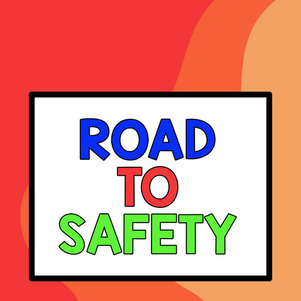Sana kirjoittaa tekstiä Road to Safety. Liiketoiminta käsite Turvallinen matka suojaa itseäsi ja muita Varoitus Iso valkoinen tyhjä neliö tausta sisällä paksu rohkea musta ääriviivat
. - Valokuva, kuva