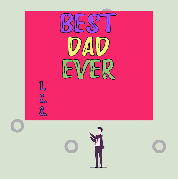 Word writing text Best Dad Ever. Business concept for Appreciation for your father love feelings compliment Isolated view young man standing pointing upwards two hands big rectangle. - Photo, Image