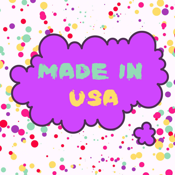 Text sign showing Made In Usa. Conceptual photo American brand United States Manufactured Local product Asymmetrical uneven shaped format pattern object outline multicolour design. - Photo, Image