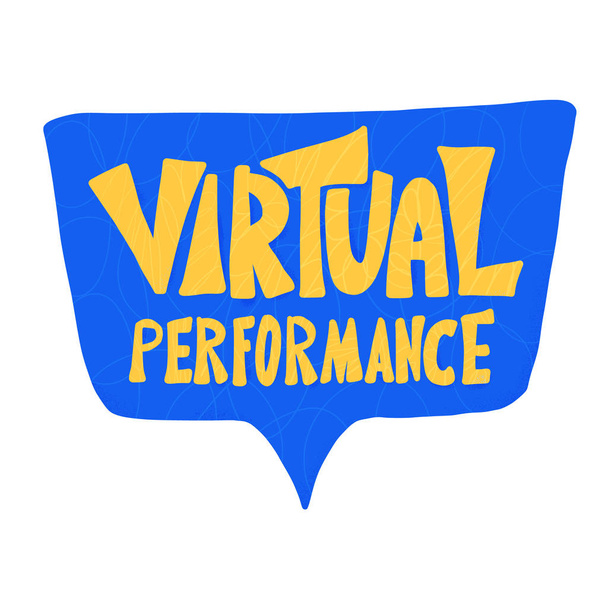 Virtual performance text. Phrase on speech bubble. - Вектор, зображення