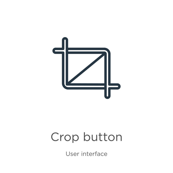 Crop gomb ikon. Vékony lineáris növényi gomb vázlat ikon elszigetelt fehér háttér felhasználói felület gyűjtemény. Vonal vektor növényi gomb jel, szimbólum web és mobil - Vektor, kép