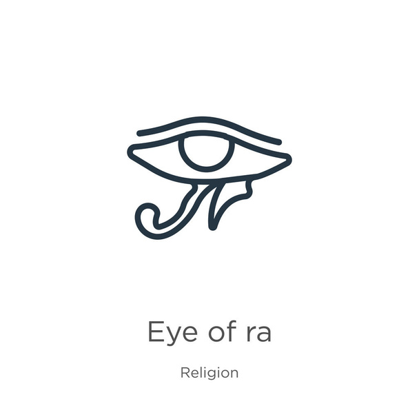 Ra-ikonin silmä. Ohut lineaarinen silmä ra ääriviivat kuvaketta eristetty valkoisella taustalla uskonnon kokoelma. Line vektori silmä ra merkki, symboli web ja mobiili
 - Vektori, kuva