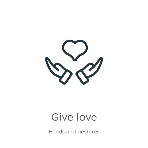 Aşk ikonu ver. İnce doğrusal olarak el ve el kol hareketleri koleksiyonundan beyaz arkaplanda izole edilmiş aşk ana hatları ikonu ver. Çizgi vektörü sevgi işareti ver, ağ ve mobil sembolü - Vektör, Görsel