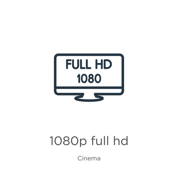 1080p teljes HD ikon. Vékony lineáris 1080p teljes hd vázlat ikon elszigetelt fehér háttér mozi gyűjtemény. Vonalvektor 1080p teljes hd jel, szimbólum web és mobil - Vektor, kép