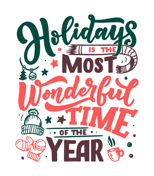 Inspirational quote about Holidays . Typography for calendar or poster, invitation, greeting card or t-shirt. Vector lettering, calligraphy design. - Vektör, Görsel