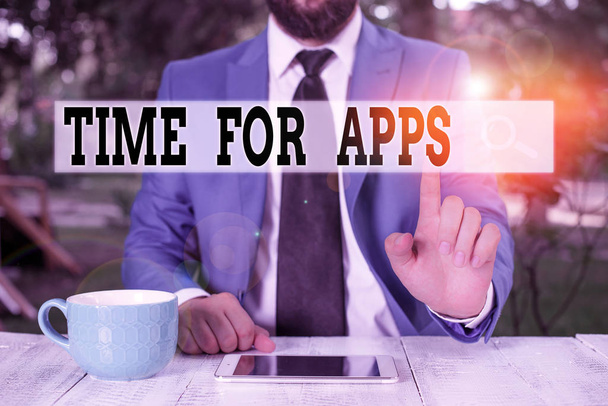 Text sign showing Time For Apps. Conceptual photo The best fullfeatured service that helps communicate faster Businessman with pointing finger in front of him. - Photo, Image