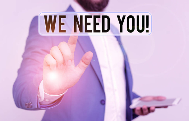 Conceptual hand writing showing We Need You. Business photo text asking someone to work together for certain job or target Businessman with pointing finger in front of him. - Fotoğraf, Görsel