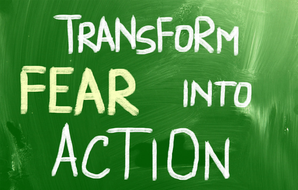 Transform Fear into Action Concept
 - Фото, изображение