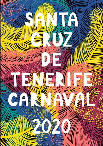 Χειροποίητη διανυσματική απεικόνιση με φωτεινά πολύχρωμα φτερά φόντο, ισπανικό κείμενο Santa Cruz de Tenerife Carnaval 2020.. Έννοια για αφίσα καρναβαλιού - Διάνυσμα, εικόνα
