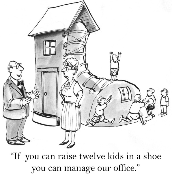 "If you can raise twelve kids in a shoe you can manage our office." - Photo, Image
