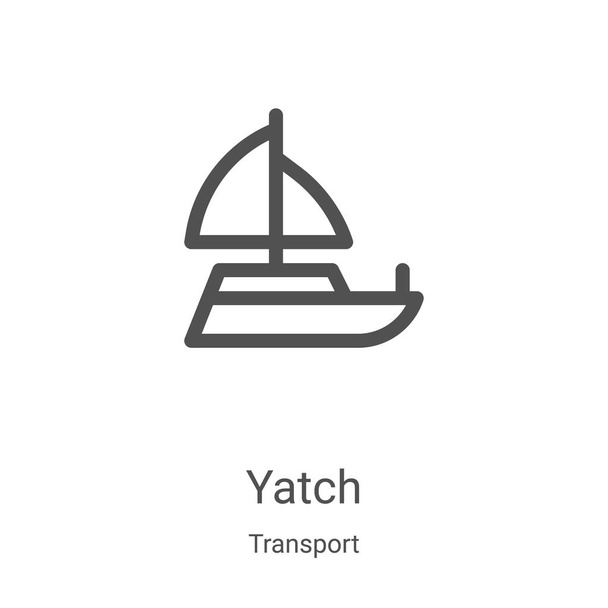 yatch ikon vektor közlekedési gyűjtemény. Vékony vonal yatch vázlat ikon vektor illusztráció. Lineáris szimbólum webes és mobil alkalmazásokhoz, logóhoz, nyomtatott médiához - Vektor, kép
